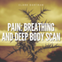 PAIN: Breathing and Deep Body Scan Meditation By Clark Bartram
