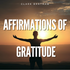 Affirmations of Gratitude Meditation By Clark Bartram