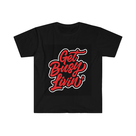 Get Busy Livin' Tee